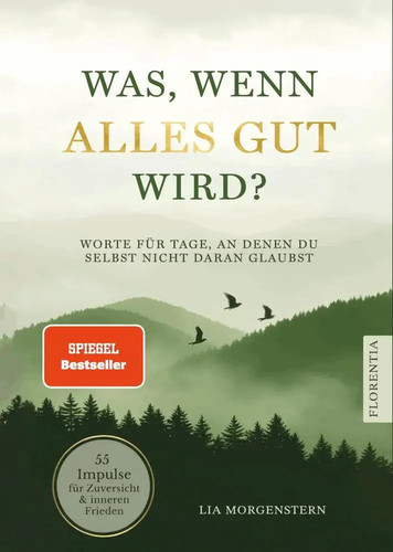 Was wenn alles gut wird - gut, wird?